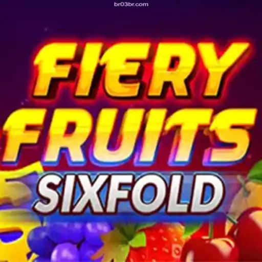 FieryFruitsSixFold: Explore a Brazilian Online Gaming Adventure